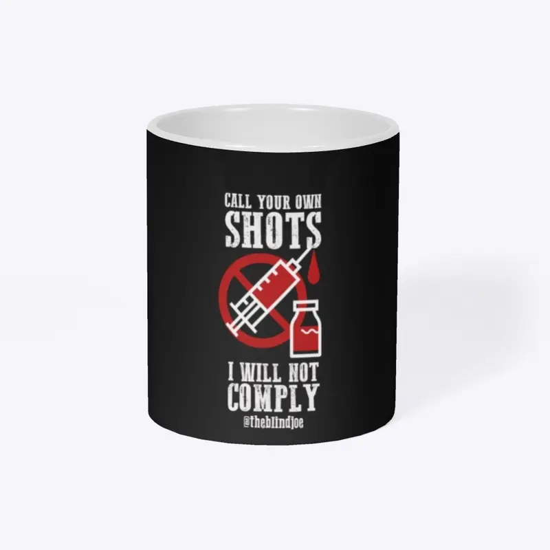 Call Your Own Shots Mug