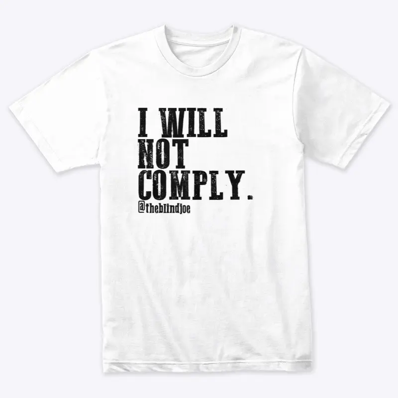 I Will Not Comply.